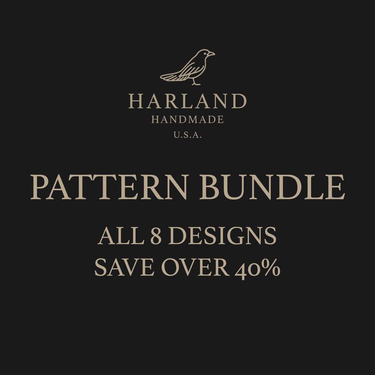 Pattern Bundle - All Designs - Harland Handmade USA